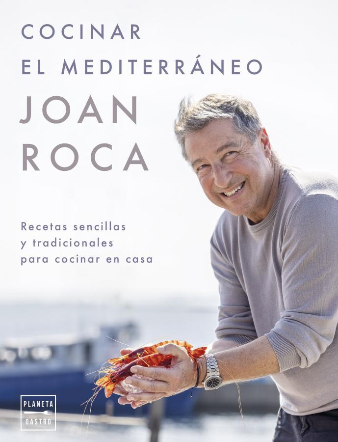 “Cocinar el Mediterráneo” de Joan Roca